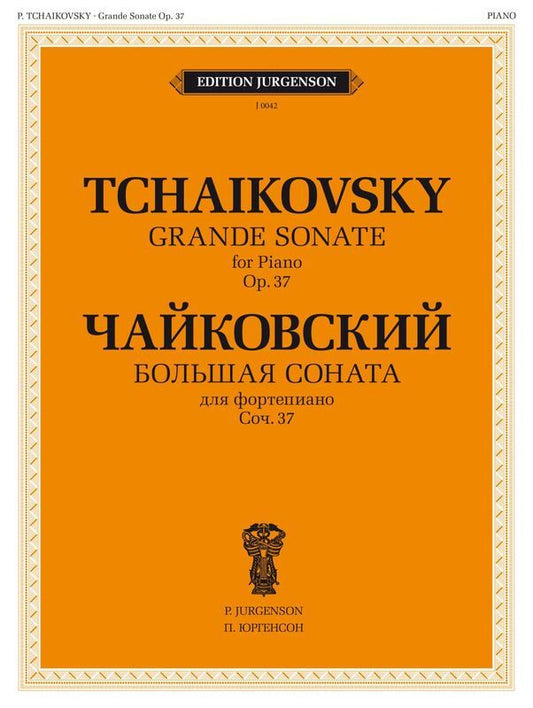 TCHAIKOVSKY - GRAND SONATA OP 37 FOR PIANO