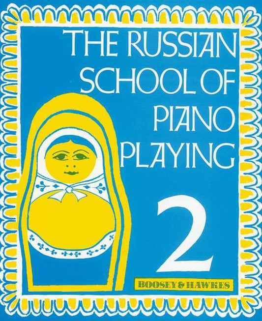 RUSSIAN SCHOOL OF PIANO PLAYING VOL 2